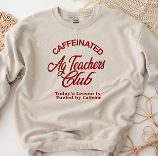 Caffeinated Ag Teacher Club– Crewneck