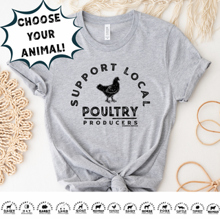 SUPPORT LOCAL PRODUCERS - CHOOSE YOUR SAYING - Bella Canvas T-Shirt