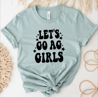 Let's Go Ag Girls – Bella Canvas T-Shirt