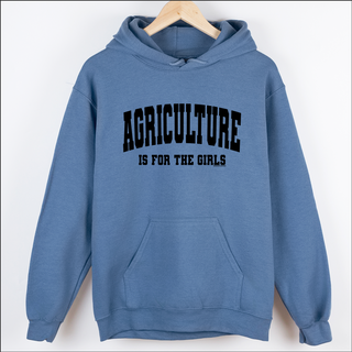 Agriculture is for the Girls – Hoodie