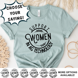 Support Women in Ag - Choose Your Saying - Bella Canvas T-Shirt