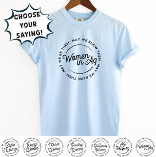 May We Know Them: Women Circle- CHOOSE YOUR SAYING– Comfort Colors T-Shirt