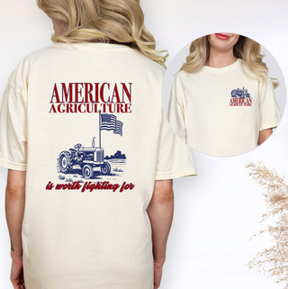 American Agriculture Is Worth Fighting For– Comfort Colors T-Shirt - Front & Back