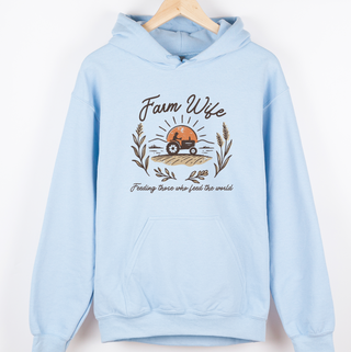 Farm Wife Feeding Those– Hoodie