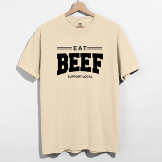 Eat Beef Support Local Black Ink– Comfort Colors T-Shirt