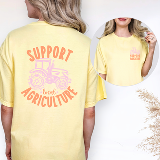 Support Local Agriculture– Comfort Colors T-Shirt - Front & Back