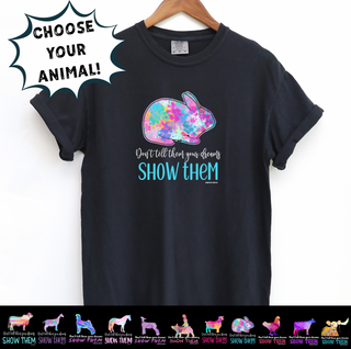 Show Them- Choose Your Animal– Comfort Colors T-Shirt