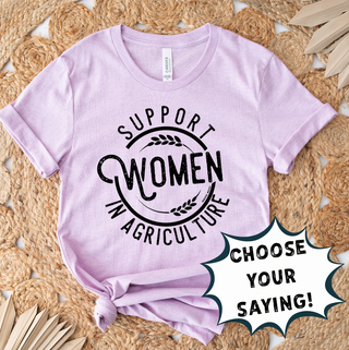 Support Women in - PICK YOUR SAYING – Bella Canvas T-Shirt