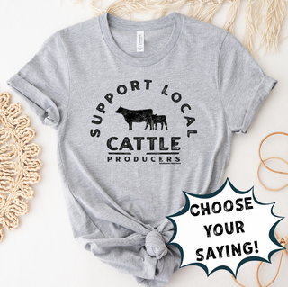 Support Local Producers - Choose your saying – Bella Canvas T-Shirt