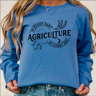 Agriculture: In Every Part Of Every Day Black Ink - Crewneck