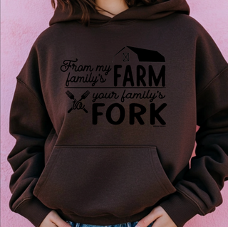 From My Family's Farm To Your Family's Fork – Hoodie
