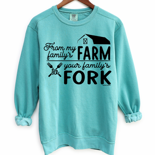 From My Family's Farm To Your Family's Fork – Crewneck