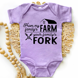 From My Family's Farm To Your Familys Fork - Infant/Toddler/Youth