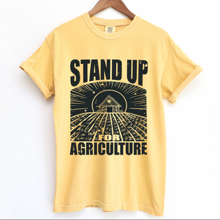 Stand Up For Agriculture  – Comfort Colors T-Shirt