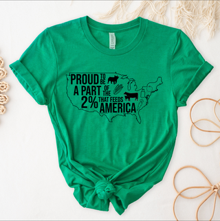 Proud To Be Apart Of The 2% That Feeds America – Bella Canvas T-Shirt