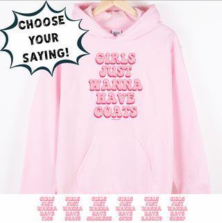 GIRLS JUST WANNA HAVE - CHOOSE YOUR ANIMAL – Hoodie