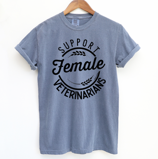 Support Female Veterinarians – Comfort Colors T-Shirt