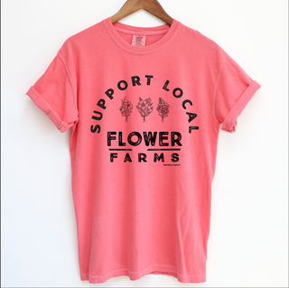 Support Local Flower Farms – Comfort Colors T-Shirt