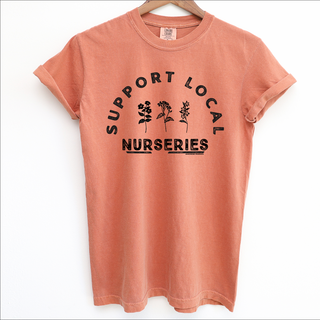 Support Local Nurseries – Comfort Colors T-Shirt