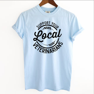 Support Your Local Veterinarians – Comfort Colors T-Shirt