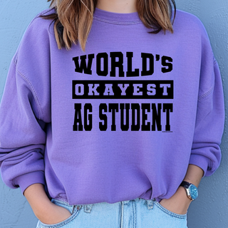 WORLDS OKAYEST Ag Student – Crewneck