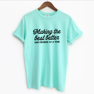 Distressed Making The Best Better – Comfort Colors T-Shirt
