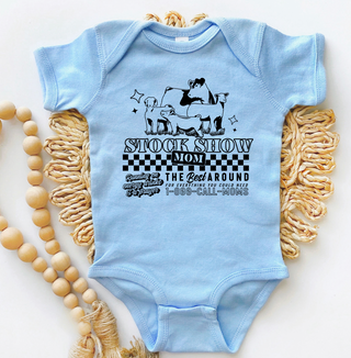 STOCK SHOW MOMS - THE BEST AROUND – Infant/Toddler/Youth