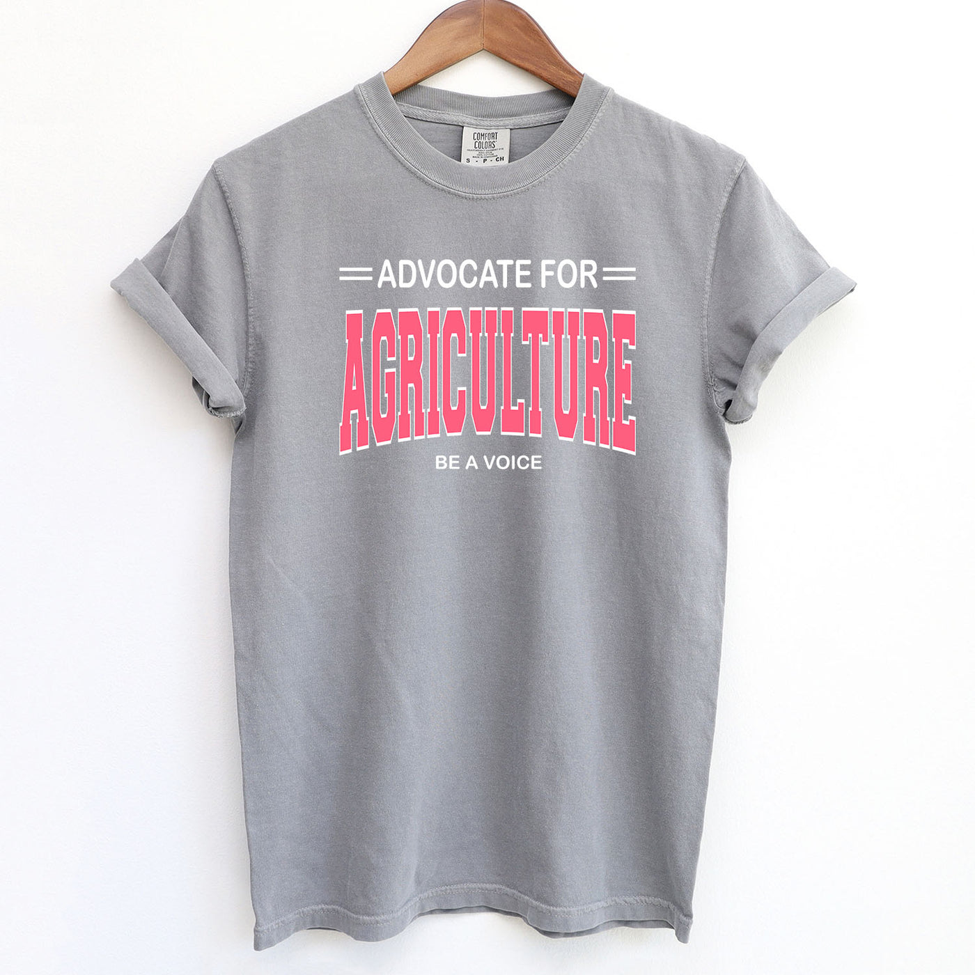 Advocate For Agriculture Be A Voice Pink Ink ComfortWash/ComfortColor T-Shirt (S-4XL) - Multiple Colors!