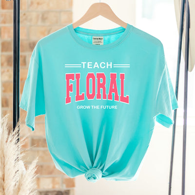 Teach Floral Grow The Future Pink Ink ComfortWash/ComfortColor T-Shirt (S-4XL) - Multiple Colors!