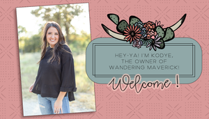 Hey-ya! I'm Kodye, the owner of Wandering Maverick! Welcome!