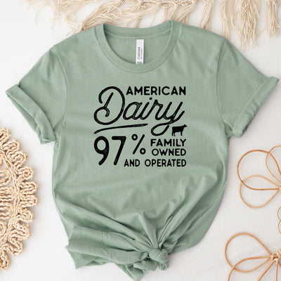 American Dairy - 97% Family Owned & Operated T-Shirt (XS-4XL) - Multiple Colors!