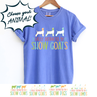 EASILY DISTRACTED BY - CHOOSE YOUR ANIMAL – Comfort Colors T-Shirt
