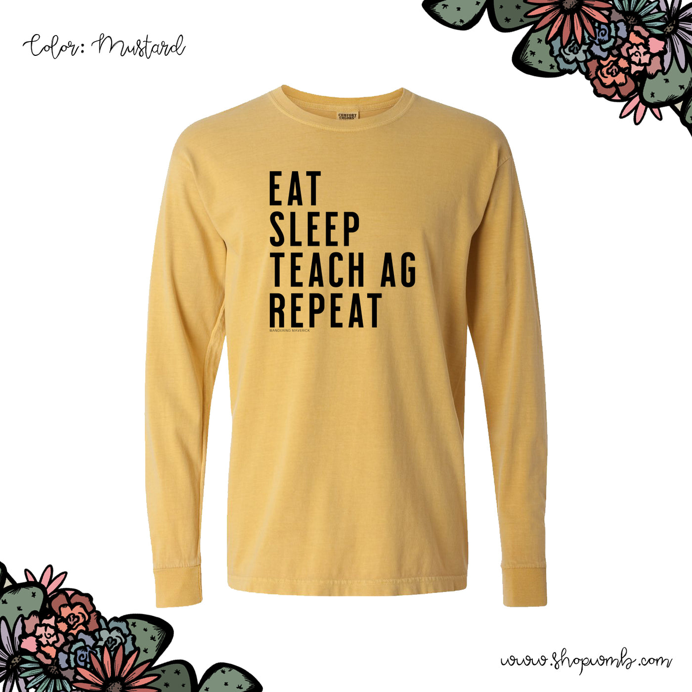 Eat Sleep Teach Ag Repeat LONG SLEEVE T-Shirt (S-3XL) - Multiple Colors!