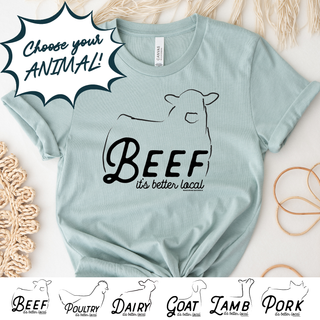 IT'S BETTER LOCAL - CHOOSE YOUR SAYING - Bella Canvas T-Shirt