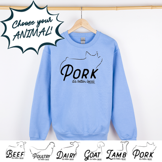 IT'S BETTER LOCAL - CHOOSE YOUR SAYING – Crewneck