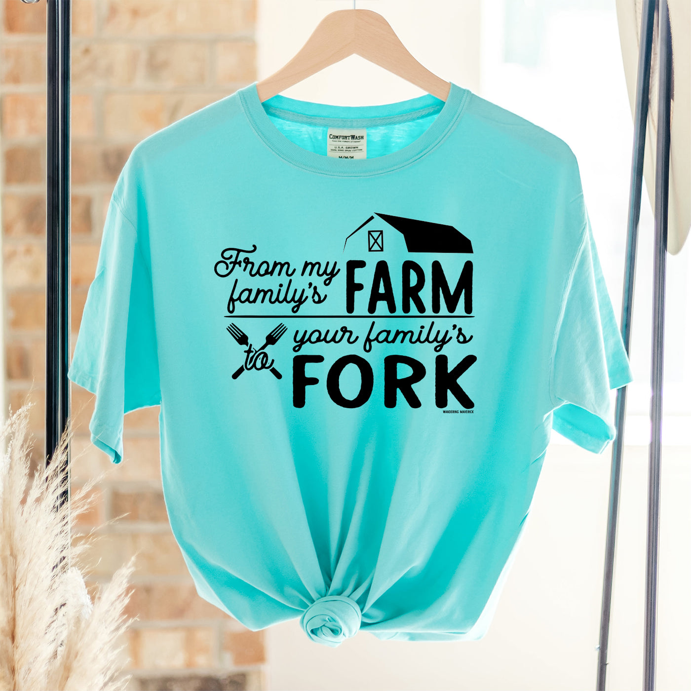 From My Family's Farm To Your Family's Fork ComfortWash/ComfortColor T-Shirt (S-4XL) - Multiple Colors!
