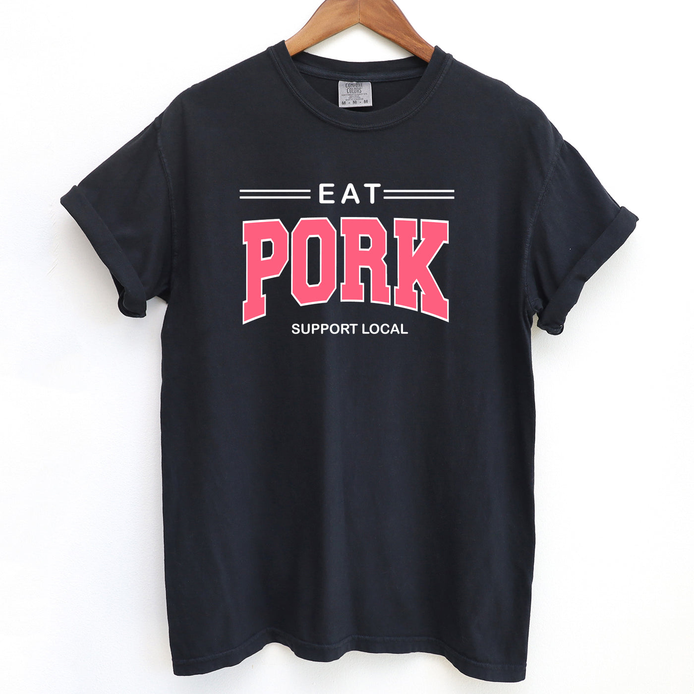 Pink Eat Pork - Support Local ComfortWash/ComfortColor T-Shirt (S-4XL) - Multiple Colors!