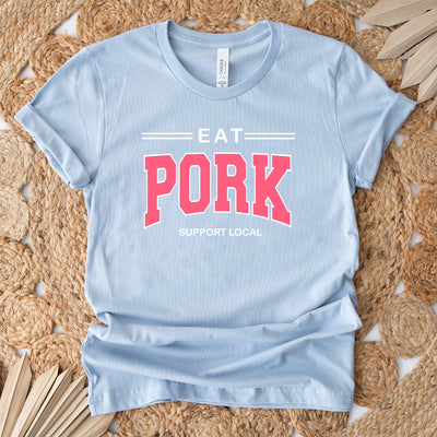 Pink Eat Pork - Support Local T-Shirt (XS-4XL) - Multiple Colors!