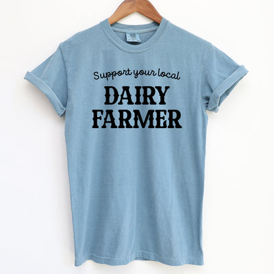 Support Your Local Dairy Farmer ComfortWash/ComfortColor T-Shirt (S-4XL) - Multiple Colors!