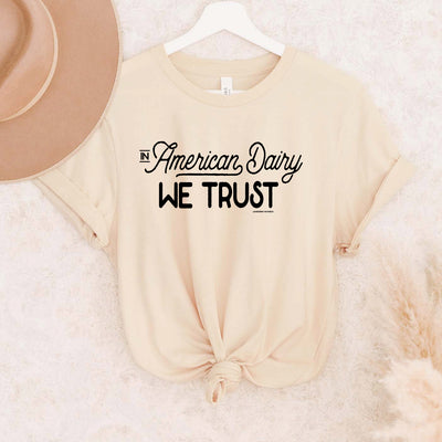 In American Dairy We Trust T-Shirt (XS-4XL) - Multiple Colors!