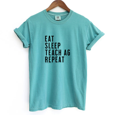 Eat Sleep Teach Ag Repeat ComfortWash/ComfortColor T-Shirt (S-4XL) - Multiple Colors!