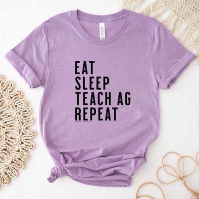 Eat Sleep Teach Ag Repeat T-Shirt (XS-4XL) - Multiple Colors!
