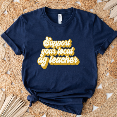 Retro Support Your Local AG Teacher Gold Ink T-Shirt (XS-4XL) - Multiple Colors!