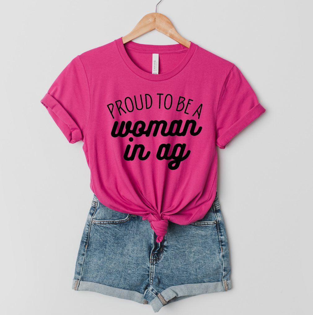 Proud To Be A Woman in AG T-Shirt (XS-4XL) - Multiple Colors!