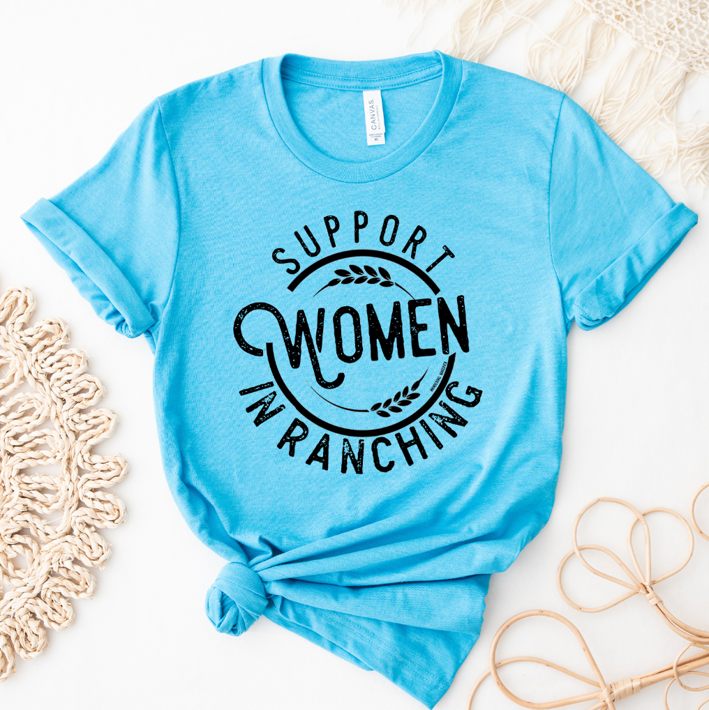 Support Women in Ranching T-Shirt (XS-4XL) - Multiple Colors!