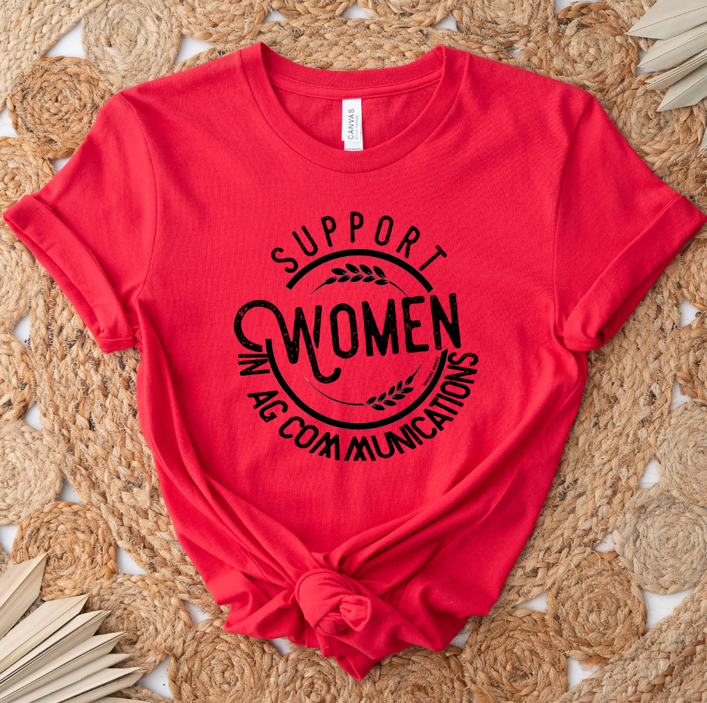 Support Women in AG Communications T-Shirt (XS-4XL) - Multiple Colors!