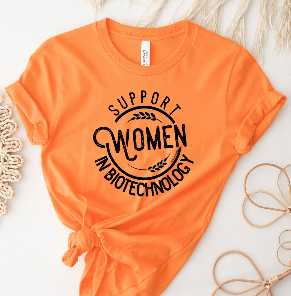 Support Women in Biotechnology T-Shirt (XS-4XL) - Multiple Colors!