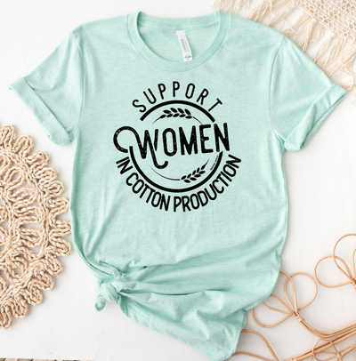 Support Women in Cotton Production T-Shirt (XS-4XL) - Multiple Colors!