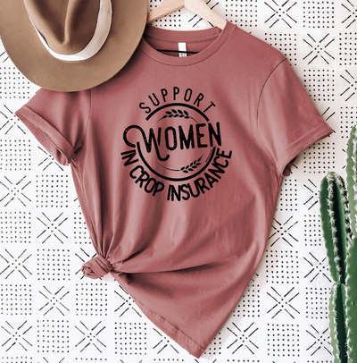 Support Women in Crop Insurance T-Shirt (XS-4XL) - Multiple Colors!
