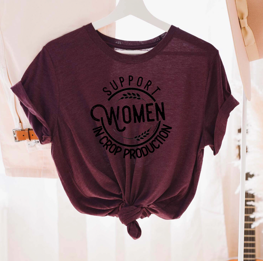Support Women in Crop Production T-Shirt (XS-4XL) - Multiple Colors!